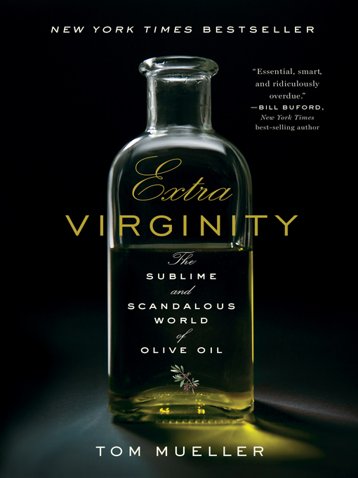 Title details for Extra Virginity by Tom Mueller - Wait list